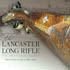 Antiques & Auction News Article: THE LANCASTER LONG RIFLE